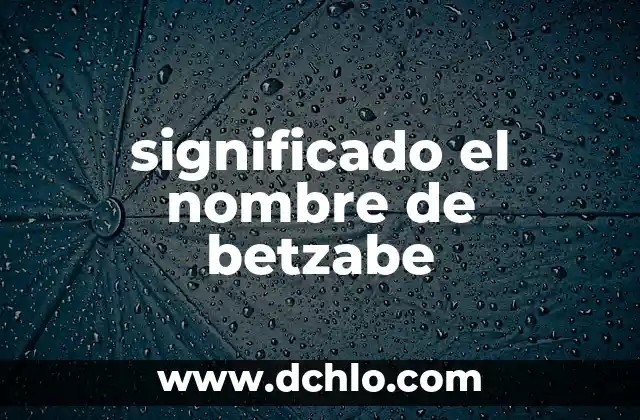 El significado del nombre de Alonzo 6 significado el nombre de betzabe