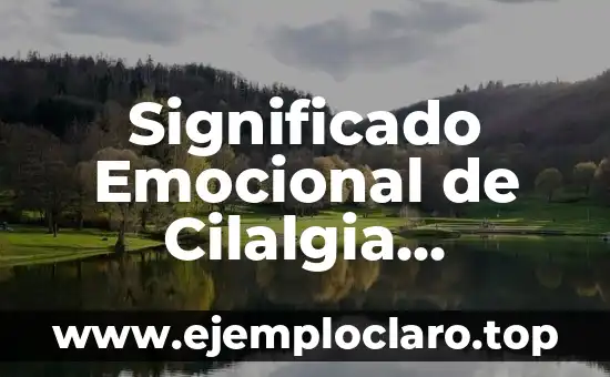 Significado Emocional de Cilalgia Izquierda