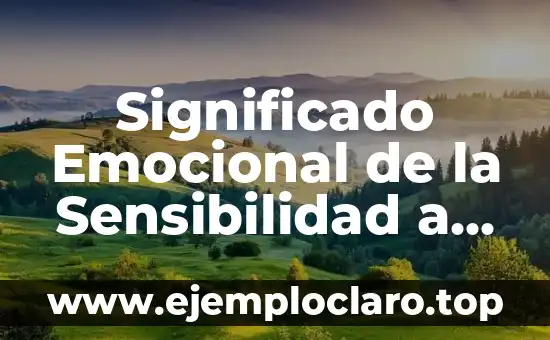 Significado Emocional de la Sensibilidad a la Luz: Un Viaje al Alma a Través de la Fotofobia