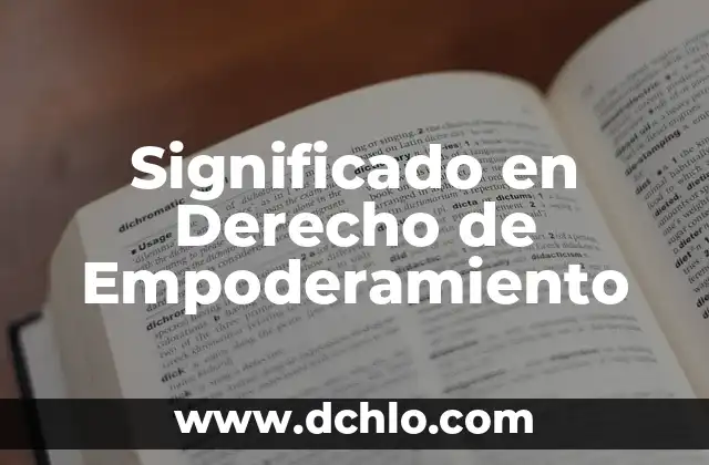 El Significado de Ser Hombre o Mujer: Un Análisis Profundo 4 Significado en Derecho de Empoderamiento