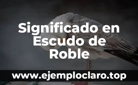 Significado en Escudo de Roble