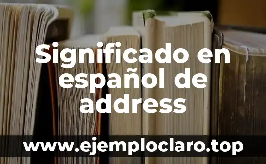 Significado en español de address