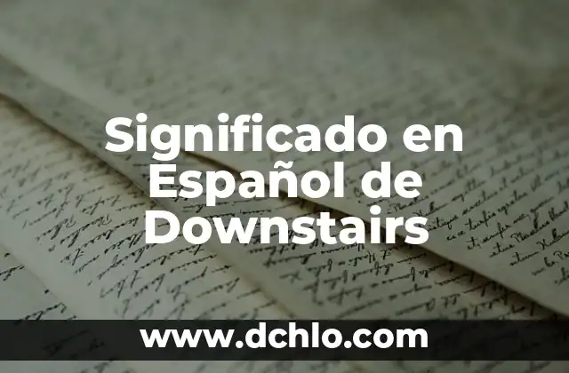 El Significado de Insigne: Un Símbolo con Historia 6 Significado en Español de Downstairs