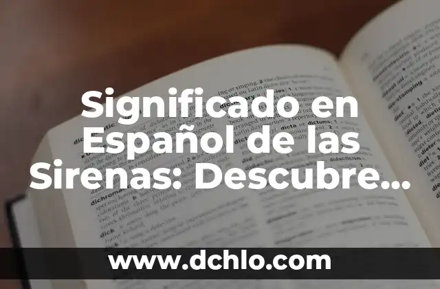 El Significado del Color de las Mariposas 7 Significado en Español de las Sirenas: Descubre su Simbología