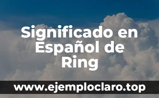 Significado en Español de Ring