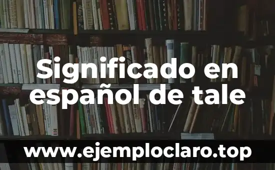 Significado en español de tale