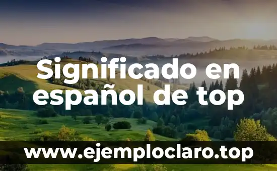 Top 10 Mejores Videojuegos de la Historia: Una Guía Definitiva 5 Significado en español de top