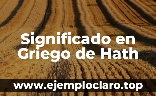 Placeres de la vida: Un viaje al significado de las pequeñas alegrías 5 Significado en Griego de Hath