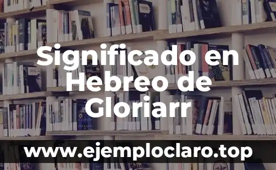 Palabras con Significado de Familia: Un Viaje por la Terminología Familiar 3 Significado en Hebreo de Gloriarr