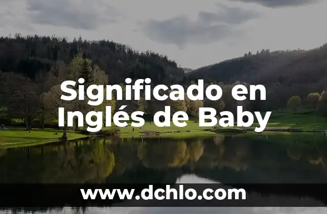Filosofía de la Práxis y su Significado 5 Significado en Inglés de Baby