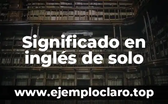 Evolución del Significado de Psicología 7 Significado en inglés de solo