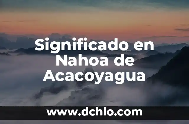 Estrella de David: Su Significado en el Judaísmo 5 Significado en Nahoa de Acacoyagua
