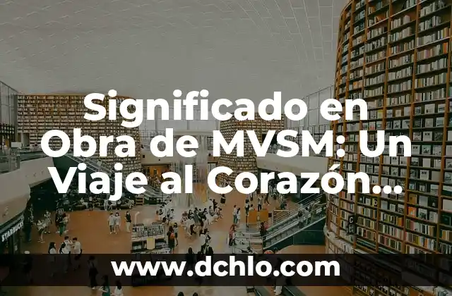 El significado de 'mundo' en ruso: Un viaje al corazón del lenguaje 3 Significado en Obra de MVSM: Un Viaje al Corazón de la Interpretación Digital
