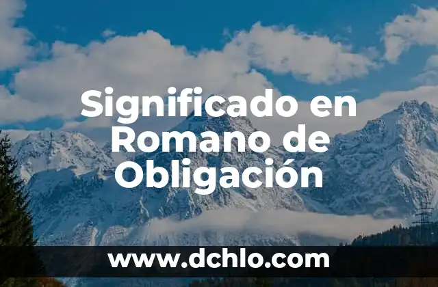 El significado de Granma en ruso 7 Significado en Romano de Obligación