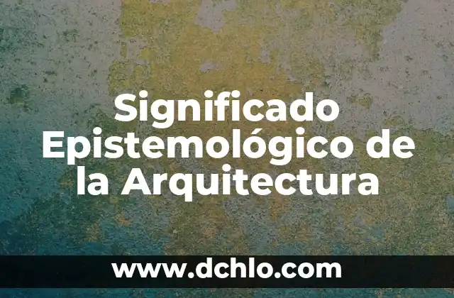 Cómo hacer un afiche de congreso de arquitectura en Photoshop 5 Significado Epistemológico de la Arquitectura