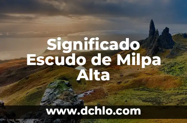 Investigación de Alta Tecnología Significado 7 Significado Escudo de Milpa Alta