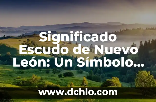 Significado Escudo Santos de Brazil 6 Significado Escudo de Nuevo León: Un Símbolo Histórico