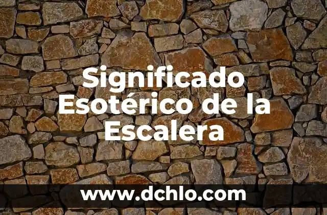 La Escalera de Jacob: Un Simbólico Ascenso Espiritual 3 Significado Esotérico de la Escalera
