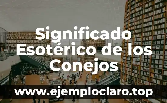 El Nombre de los Conejos: Un Viaje al Origen de su Significado 3 Significado Esotérico de los Conejos