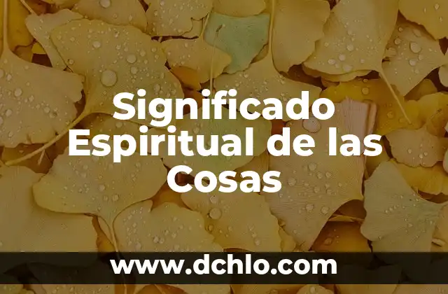El Significado Espiritual de las Enfermedades: Un Enfoque Holístico 5 Significado Espiritual de las Cosas