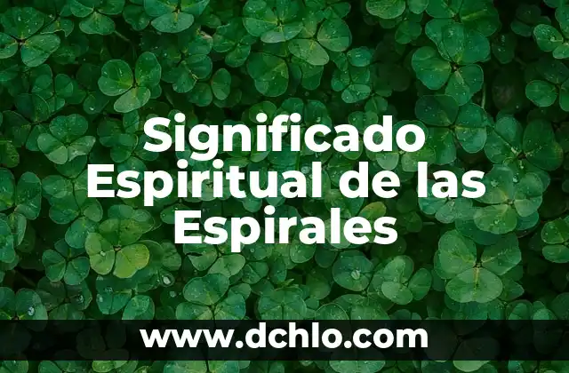 El Significado Espiritual de las Enfermedades: Un Enfoque Holístico 8 Significado Espiritual de las Espirales
