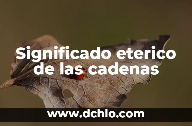 Significado Ético de la Libertad 4 Significado eterico de las cadenas