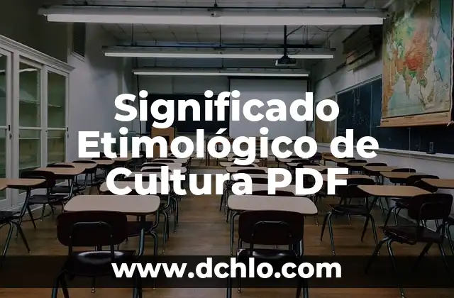 Significado Etimológico de Cultura Física 4 Significado Etimológico de Cultura PDF
