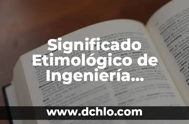 Como hacer un escritorio industrial 6 Significado Etimológico de Ingeniería Industrial