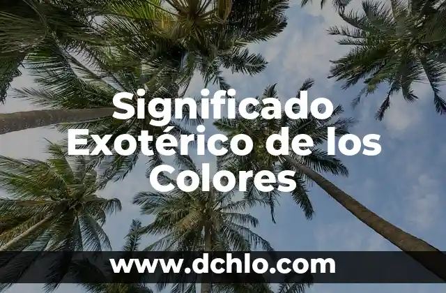 El significado de cripi cuhsz 5 Significado Exotérico de los Colores