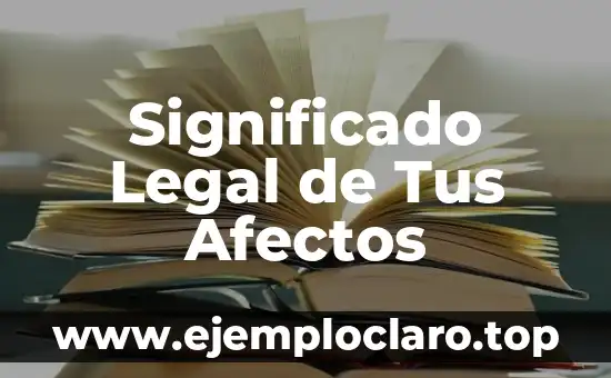 Bajo Pena de Perjurio: Un Concepto Legal Fundamental 5 Significado Legal de Tus Afectos