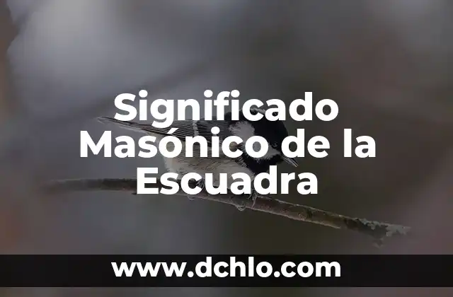 El Significado de Ser Celoso 6 Significado Masónico de la Escuadra