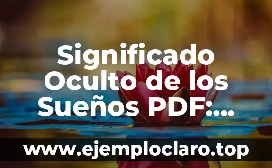 Significado Oculto de los Sueños PDF: Guía Completa y Descarga Gratuita