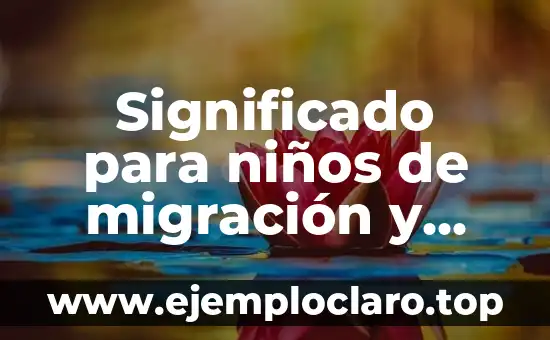 Significado del Valor de Pluralidad 3 Significado para niños de migración y pluralidad