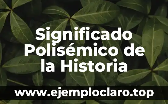 Año de Fundación del Real Madrid: Una Historia de Éxito 7 Significado Polisémico de la Historia