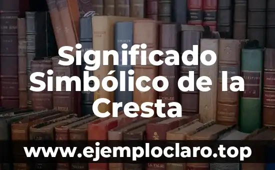 El Significado de Acompasado: La Sincronización Perfecta en el Movimiento 3 Significado Simbólico de la Cresta