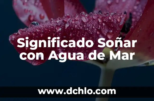 El significado de soñar con serpientes de colores 5 Significado Soñar con Agua de Mar