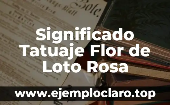 Significado Tatuaje Flor de Loto Rosa