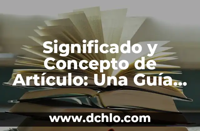 Significado y Concepto de Aristócrata 5 Significado y Concepto de Artículo: Una Guía Completa