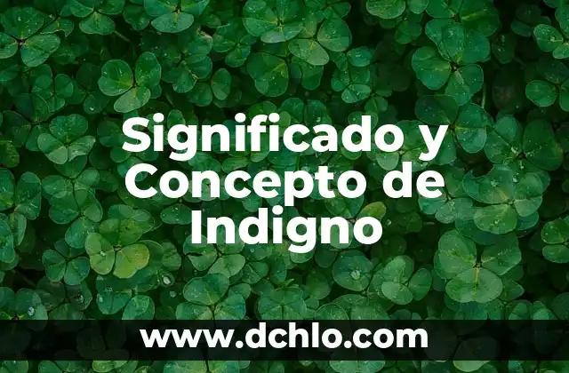 Significado y Concepto de Colágeno 8 Significado y Concepto de Indigno