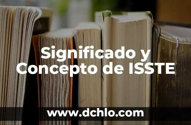 Ask: Un Concepto Universal 4 Significado y Concepto de ISSTE