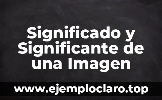Significado y Significante de una Imagen