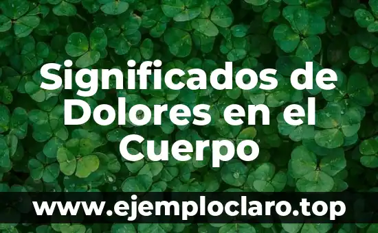 Nombre de Gastos y Significados 8 Significados de Dolores en el Cuerpo