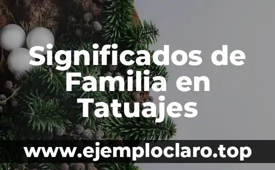 Significados de Fonética en Inglés - Una Guía Completa 4 Significados de Familia en Tatuajes