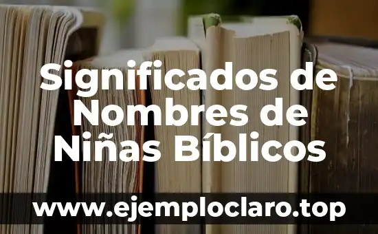Significados de Nombres de Niñas Bíblicos