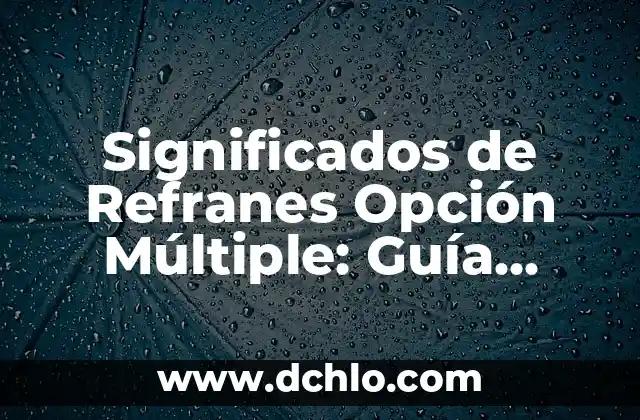 Exploring the Multiple Meanings of the Mango Tree 7 Significados de Refranes Opción Múltiple: Guía Completa