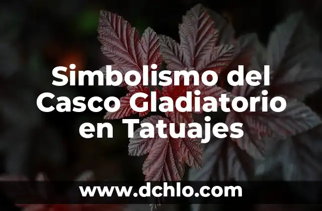 Significado de los Tatuajes de Calaveras para Parejas: Un Arte con Historia 7 Simbolismo del Casco Gladiatorio en Tatuajes