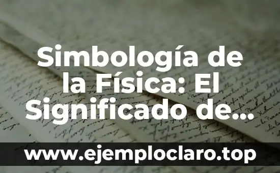 El Principio de Bernoulli y su Impacto en la Física de Fluidos 3 Simbología de la Física: El Significado de la Inercia
