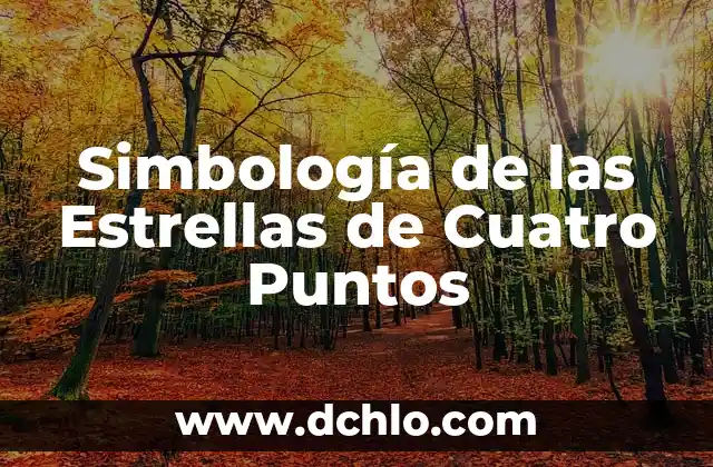 Estrellas de Tatuaje que Significan: Un Mundo de Simbolismo 6 Simbología de las Estrellas de Cuatro Puntos