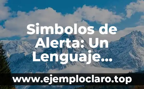 Simbolos de Alerta: Un Lenguaje Universal de Precaución