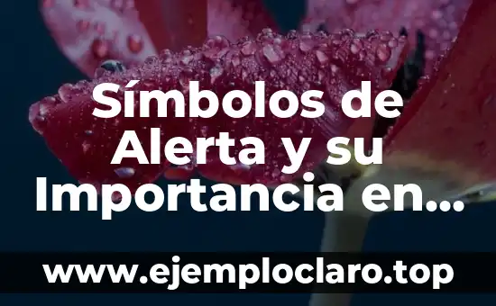 Símbolos de Alerta y su Importancia en la Seguridad